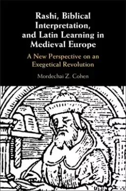 Rashi, Biblical Interpretation, and Latin Learning in Medieval Europe