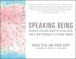 Speaking Being – Werner Erhard, Martin Heidegger, and a New Possibility of Being Human