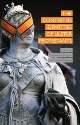 The Contested Identities of Ulster Protestants