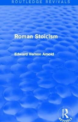 Roman Stoicism (routledge Revivals)