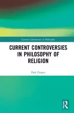 Current Controversies in Philosophy of Religion