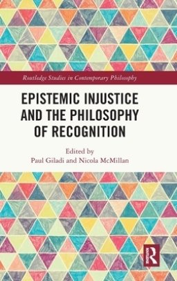 Epistemic Injustice and the Philosophy of Recognition