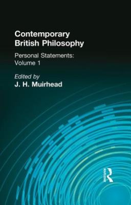 Contemporary British Philosophy: Personal Statements    First Series