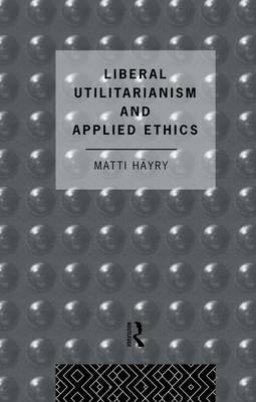 Liberal Utilitarianism and Applied Ethics