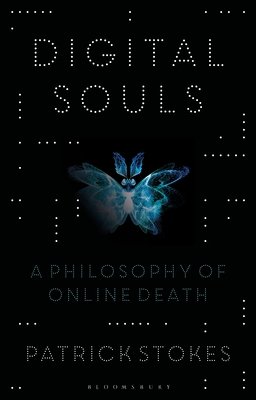 Digital Souls: A Philosophy of Online Death