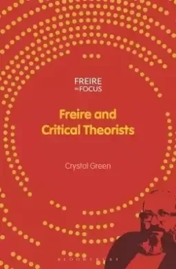 Freire and Critical Theorists