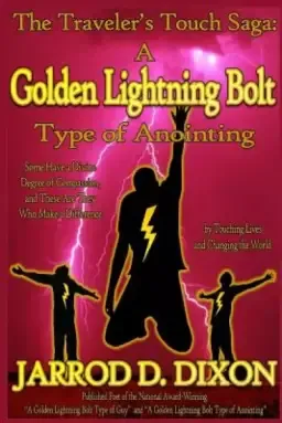 The Traveler's Touch: A Golden Lightning Bolt Type of Anointing