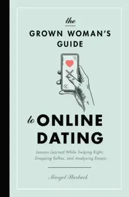 The Grown Woman's Guide to Online Dating