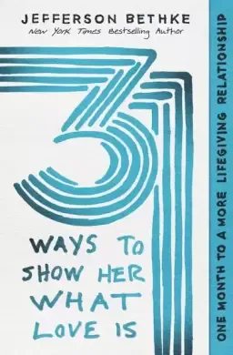 31 Ways to Show Her What Love Is