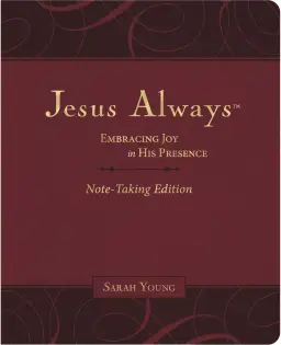 Jesus Always Note-Taking Edition, Leathersoft, Burgundy, with Full Scriptures