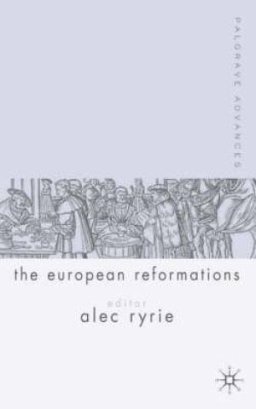 Palgrave Advances in the European Reformations