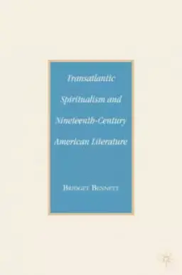 Transatlantic Spiritualism and 19th Century American Literature