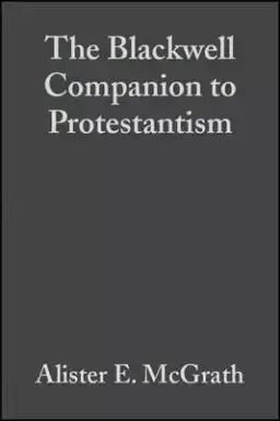 Blackwell Companion To Protestantism