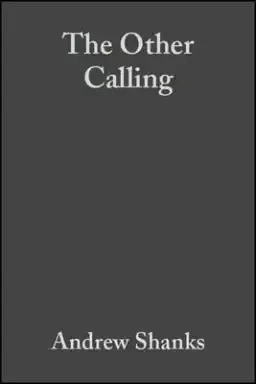 The Other Calling: Theology, Intellectual Vocation and Truth