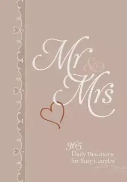 MR & Mrs: 365 Daily Devotions for Busy Couples