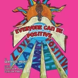 Everyone Can Be Positive: Love, Sad, Angry, Hurt, Positive