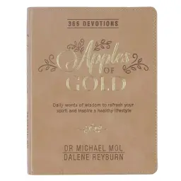 Apples of Gold 366 Daily Devotions for Women to Refresh Your Spirit, Taupe Faux Leather, Daily Words of Wisdom to Refresh Your Spirit and Inspire a Healthy Lifestyle