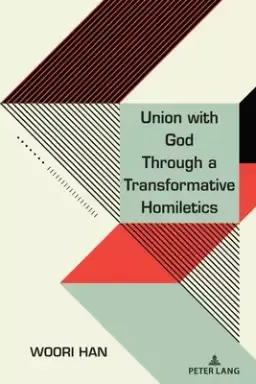 Union with God Through a Transformative Homiletics