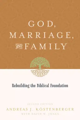 God, Marriage & Family (2nd edition)