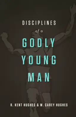 Disciplines of a Godly Young Man