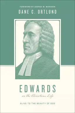 Edwards on the Christian Life