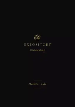 ESV Expository Commentary