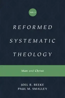 Reformed Systematic Theology, Volume 2