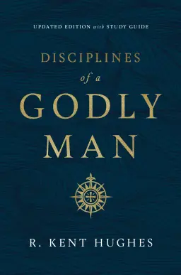 Disciplines of a Godly Man (Updated Edition)