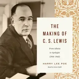 The Making of C. S. Lewis