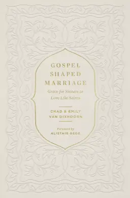 Gospel-Shaped Marriage