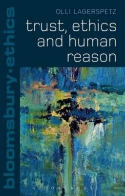 Trust, Ethics and Human Reason