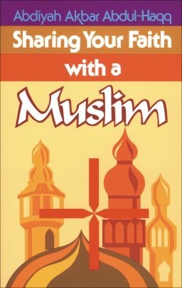 Sharing Your Faith With A Muslim [eBook]