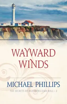 Wayward Winds (The Secrets of Heathersleigh Hall Book #2)