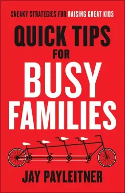 Quick Tips for Busy Families