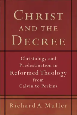 Christ and the Decree [eBook]