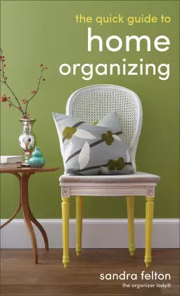 The Quick Guide to Home Organizing [eBook]