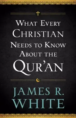 What Every Christian Needs to Know About the Qur'an [eBook]