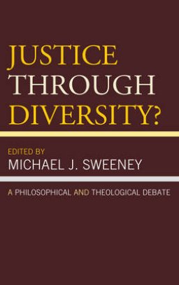 Justice Through Diversity?: A Philosophical and Theological Debate