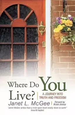 Where Do You Live?: A Journey Into Truth and Freedom