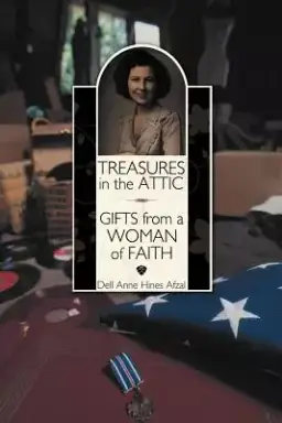 Treasures in the Attic: Gifts from a Woman of Faith