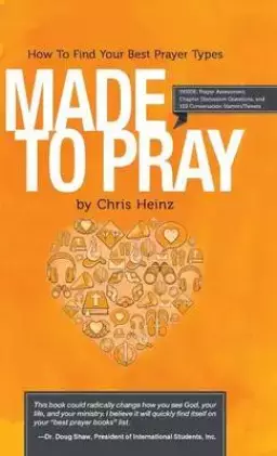 Made to Pray: How to Find Your Best Prayer Types