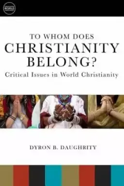 To Whom Does Christianity Belong?