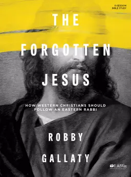 The Forgotten Jesus - Bible Study Book