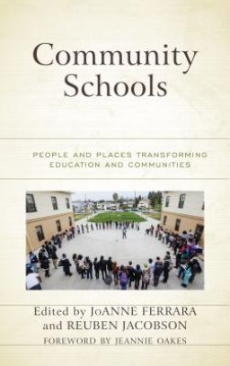 Community Schools: People and Places Transforming Education and Communities