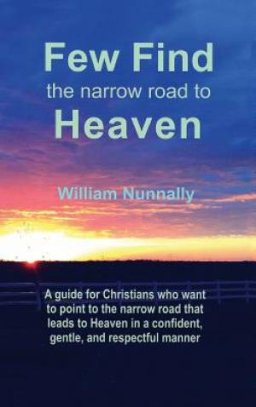 Few Find the Narrow Road to Heaven: Confident Christian Conversations