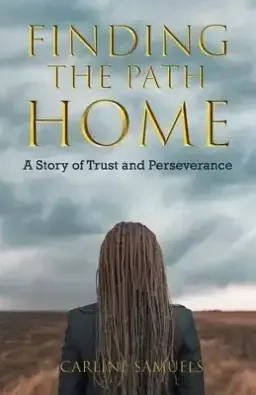 Finding the Path Home: A Story of Trust and Perseverance