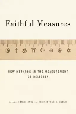 Faithful Measures: New Methods in the Measurement of Religion