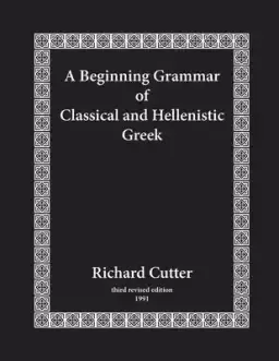 Beginning Grammar Of Classical And Hellenistic Greek