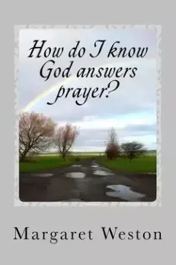 How Do I Know God Answers Prayer?