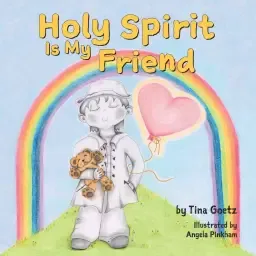 Holy Spirit is My Friend